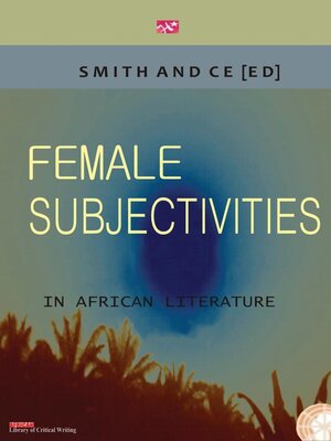 cover image of Female Subjectivities in African Literat